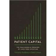 Patient Capital by Ivashina, Victoria; Lerner, Josh, 9780691186733