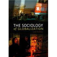 The Sociology of Globalization by Martell, Luke, 9780745636733
