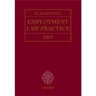 Blackstone's Employment Law Practice 2007 by Bowers, John; Brown, Damian; Korn, Anthony; Mansfield, Gavin; Palca, Julia; Taylor, Catherine, 9780199216734
