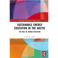 Sustainable Energy Education in the Arctic by Arruda, Gisele M., 9780367376734