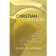 Christian Contours by Huffman, Douglas S., 9780825436734