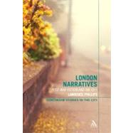 London Narratives Post-War Fiction and the City by Phillips, Lawrence, 9780826426734