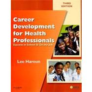 Career Development for Health Professionals by Haroun, Lee, 9781437706734