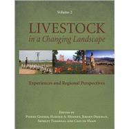 Livestock in a Changing Landscape by Gerber, Pierre; Mooney, Harold A.; Dijkman, Jeroen; Tarawali, Shirley; de Haan, Cees, 9781597266734