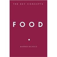 Food The Key Concepts by Belasco, Warren, 9781845206734