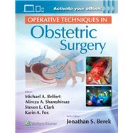 Operative Techniques in Obstetric Surgery by Belfort, Michael; Shamshirsaz, Alireza Abdollah; Clark, Steven; Fox, Karin, 9781975136734