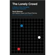 The Lonely Crowd by Riesman, David; Glazer, Nathan; Denney, Reuel; Sennett, Richard, 9780300246735
