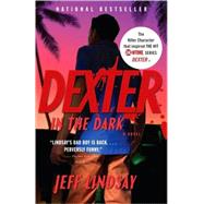 Dexter in the Dark by LINDSAY, JEFF, 9780307276735