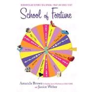 School of Fortune by Brown, Amanda; Weber, Janice, 9780312366735