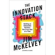 The Innovation Stack by Mckelvey, Jim, 9780593086735