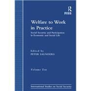 Welfare to Work in Practice: Social Security and Participation in Economic and Social Life by Saunders,Peter, 9781138266735