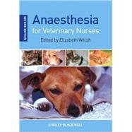Anaesthesia for Veterinary Nurses by Welsh, Liz, 9781405186735