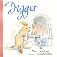 Digger by Dumbleton, Mike; Cowcher, Robin, 9781760296735