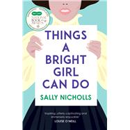 Things a Bright Girl Can Do by Nicholls, Sally, 9781783446735
