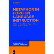 Metaphor in Foreign Language Instruction by Piquer-p�riz, Ana Mar�a; Alejo-gonz�lez, Rafael, 9783110626735