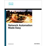 Network Automation Made Easy by Pinto, Ivo, 9780137506736
