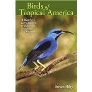 Birds Of Tropical America by Hilty, Steven L., 9780292706736