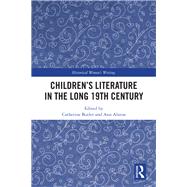 Childrens Literature in the Long 19th Century by Butler, Catherine; Alston, Ann, 9780367356736