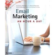 Email Marketing An Hour a Day by Mullen, Jeanniey; Daniels, David; Gilmour, David, 9780470386736