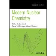Modern Nuclear Chemistry by Loveland, Walter D.; Morrissey, David J.; Seaborg, Glenn T., 9780470906736