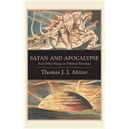 Satan and Apocalypse by Altizer, Thomas J. J., 9781438466736