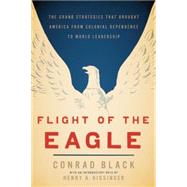 Flight of the Eagle by Black, Conrad, 9781594036736