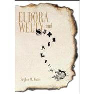 Eudora Welty and Surrealism by Fuller, Stephen M., 9781617036736