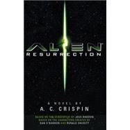 Alien Resurrection: The Official Movie Novelization by CRISPIN, A. C., 9781783296736