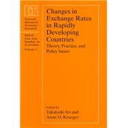 Changes in Exchange Rates in Rapidly Developing Countries : Theory, Practice, and Policy Issues by Ito, Takatoshi; Krueger, Anne O., 9780226386737