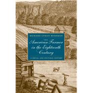 The American Farmer in the Eighteenth Century by Bushman, Richard L., 9780300226737