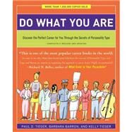Do What You Are Discover the Perfect Career for You Through the Secrets of Personality Type by Tieger, Paul D.; Barron, Barbara; Tieger, Kelly, 9780316236737
