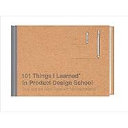 101 Things I Learned in Product Design School by Jang, Sung; Thaler, Martin; Frederick, Matthew, 9780451496737