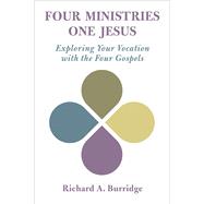 Four Ministries, One Jesus by Burridge, Richard A., 9780802876737