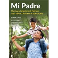 Mi Padre by Gallo, Sarah; Valdes, Guadalupe, 9780807756737