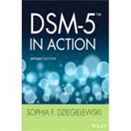 Dsm-5 in Action,Dziegielewski, Sophia F.,9781118136737