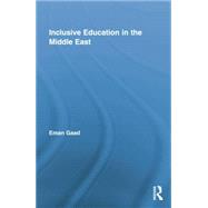 Inclusive Education in the Middle East by Gaad,Eman, 9781138866737