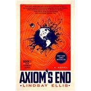 Axiom's End by Ellis, Lindsay, 9781250256737