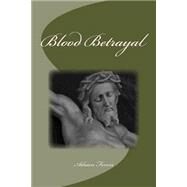 Blood Betrayal by Ferris, Adrian, 9781503006737