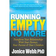 Running on Empty No More by Webb, Jonice, Ph.D., 9781683506737