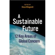 A Sustainable Future by Wiegandt, Klaus, 9781910376737