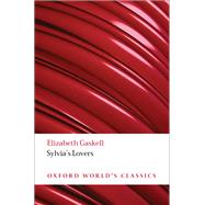 Sylvia's Lovers by Gaskell, Elizabeth; O'Gorman, Francis, 9780199656738