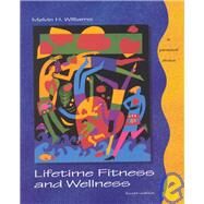 Lifetime Fitness and Wellness: A Personal Choice by Williams, Melvin H., 9780697246738