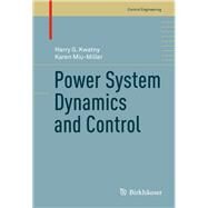 Power System Dynamics and Control by Kwatny, Harry G.; Miu-miller, Karen, 9780817646738