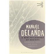 A New Philosophy of Society by Delanda, Manuel, 9781350096738