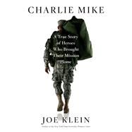 Charlie Mike by Klein, Joe, 9781410486738