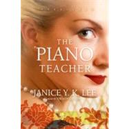 The Piano Teacher by Lee, Janice Y. K., 9781433256738