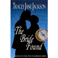 The Bride Found by Jackson, Tracey Jane, 9781453816738