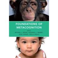 Foundations of Metacognition by Beran, Michael J.; Brandl, Johannes; Perner, Josef; Proust, Joelle, 9780199646739