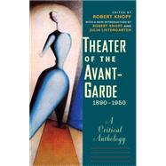 Theater of the Avant-garde, 1890-1950: A Critical Anthology by Knopf, Robert; Listengarten, Julia, 9780300206739