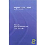Beyond Social Capital: A critical approach by van Staveren; Irene, 9780415456739